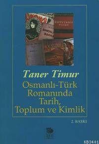 Osmanlı-Türk Romanında Tarih Toplum ve Kimlik Taner Timur