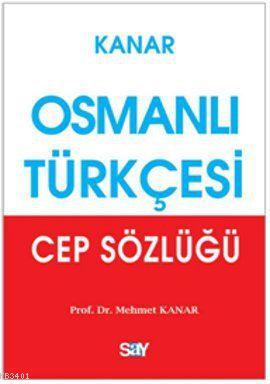Osmanlı Türkçesi Cep Sözlüğü Mehmet Kanar