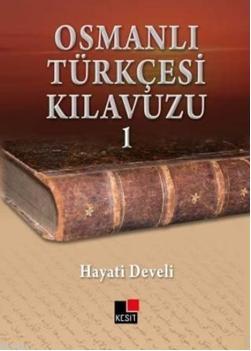 Osmanlı Türkçesi Kılavuzu 1 Hayati Develi
