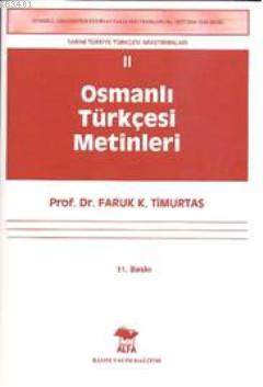 Osmanlı Türkçesi Metinleri II Faruk Kadri Timurtaş