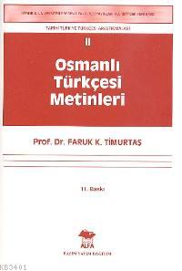 Osmanlı Türkçesi Metinleri Faruk Kadri Timurtaş