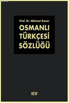 Osmanlı Türkçesi Sözlüğü (2 Cilt Takım) Mehmet Kanar
