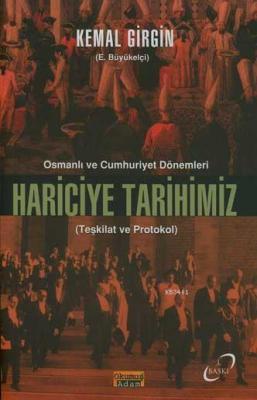 Osmanlı ve Cumhuriyet Dönemleri Hariciye Tarihimiz
