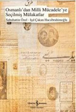 Osmanlıdan Milli Mücadeleye Seçilmiş Mülakatlar Sabahattin Özel