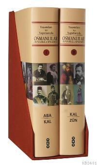Yaşamları ve Yapıtlarıyla Osmanlılar Ansiklopedisi (2 Cilt) Ekrem Işın