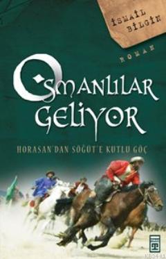 Osmanlılar Geliyor İsmail Bilgin