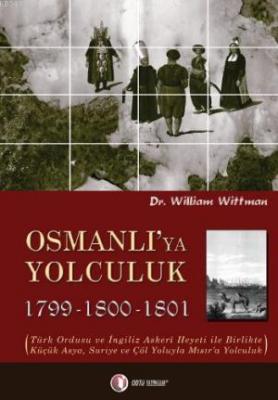 Osmanlıya Yolculuk (1789-1800-1801) William Wittman