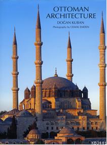 Ottoman Architecture Doğan Kuban