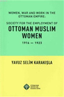 Ottoman Muslim Women Yavuz Selim Karakışla