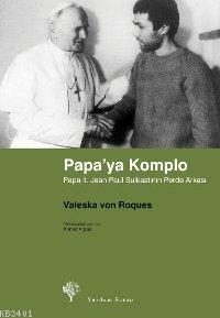 Papa'ya Komplo Valeska Von Roques