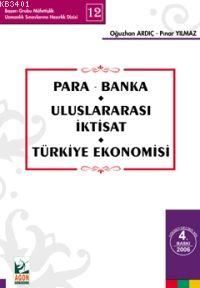 Para - Banka Uluslararası İktisat Türkiye Ekonomisi Oğuzhan Ardıç