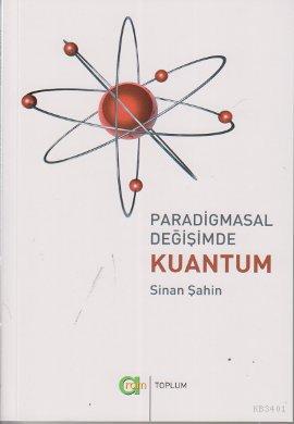Paradigmasal Değişimde Kuantum Sinan Şahin