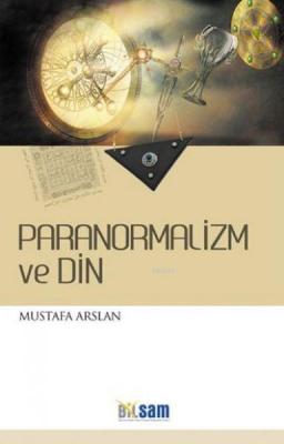 Paranormalizm ve Din Mustafa Arslan