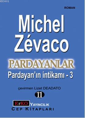 Pardayanlar 11 - Pardayan'ın intikamı 3 Michel Zevaco