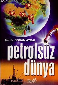 Petrolsüz Dünya Doğan Aydal