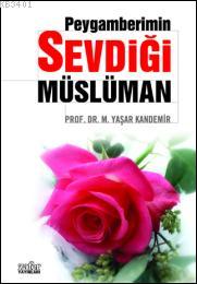 Peygamberimin Sevdiği Müslüman Mehmet Yaşar Kandemir