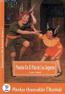 Pinokyo Oyuncaklar Ülkesinde / İspanyolca Seviye 3 (Pinocho En El Pais