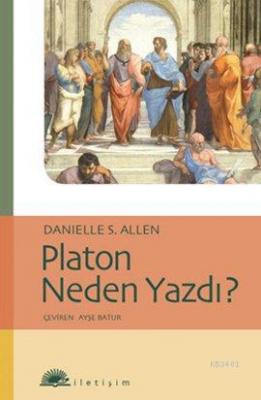 Platon Neden Yazdı? Danielle S. Allen