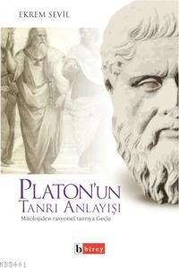 Platon'un Tanrı Anlayışı Ekrem Sevil