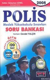 Polis 2008 Meslek Yüksekokulu Sınavları Soru Bankası Cevdet Yalçın