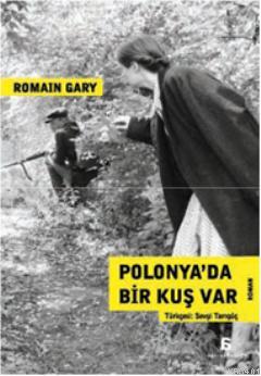 Polonya'da Bir Kuş Var Romain Gary