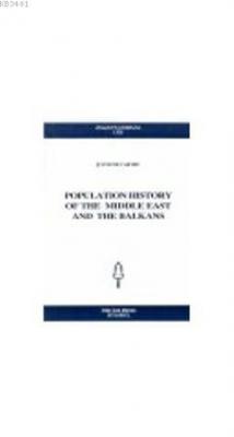 Population History Of The Middle East And The Balkans Justin McCarthy