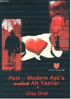 Post - Modern Aşk'a Arabesk Ulaş Oral
