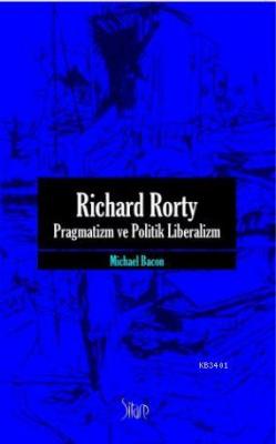 Pragmatizm ve Politik Liberalizm Michael Bacon