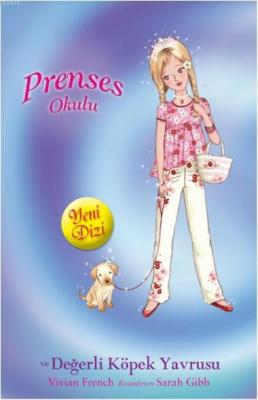 Prenses Okulu 21 - Prenses Lucy ve Değerli Köpek Yavrusu Vivian French
