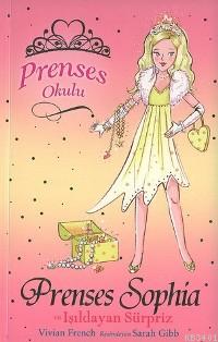 Prenses Okulu 5 - Prenses Sophia ve Işıldayan Sürpriz Vivian French