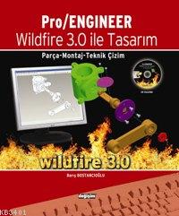 Pro/Engineer Wildfire 3.0 İle Tasarım Barış Bostancıoğlu