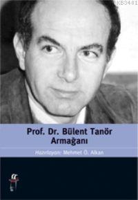 Prof. Dr. Bülent Tanör Armağanı Mehmet Ö. Alkan