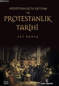 Hristiyanlıkta Reform ve Protestanlık Tarihi Ali Erbaş