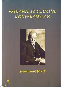 Psikanaliz Üzerine Konferanslar Sigmund Freud