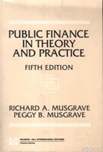 Public Finance In Theory And Practice Fıfth Edition Richard Musgrave