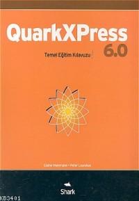 Quarkxpress 6.0 Temel Eğitim Kılavuzu