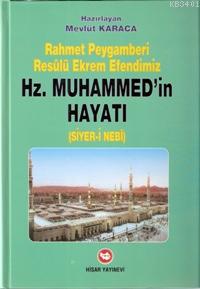 Rahmet Peygamberi Hz. Muhammed'in Hayatı Mevlüt Karaca