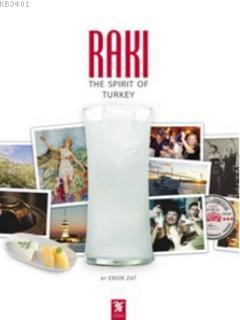 Rakı: The Spirit of Turkey Erdir Zat