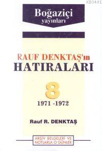 Rauf Denktaş'ın Hatıraları - 8. Cilt (1971-1972) Rauf Denktaş
