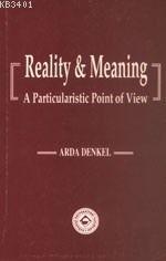Reality & Meaning Arda Denkel
