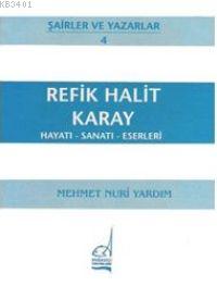 Refik Halit Karay - Hayatı-sanatı-eserleri Mehmet Nuri Yardım