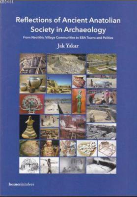 Reflections of Ancient Anatolian Society in Archae Jak Yakar