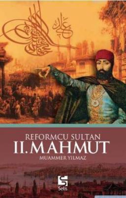 Reformcu Sultan II.Mahmut Muammer Yılmaz