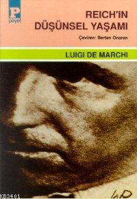 Reich'ın Düşünsel Yaşamı Luigi De Marchi
