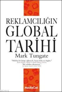 Reklamcılığın Global Tarihi Mark Tungate