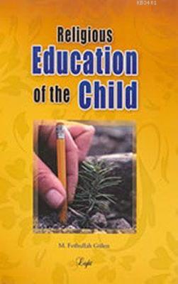 Religious Education of the Child (Çocuğun Dini Eğitimi)