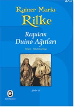Requiem / Duino Ağıtları Rainer Maria Rilke