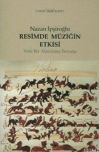Resimde Müziğin Etkisi Nazan İpşiroğlu