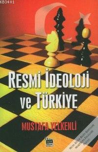 Resmi İdeoloji ve Türkiye Mustafa Yelkenli