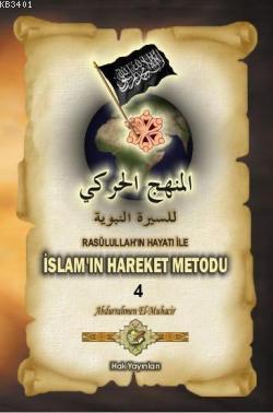 Resulüllah'ın Hayatı ve İslam'ın Hareket Metodu 4